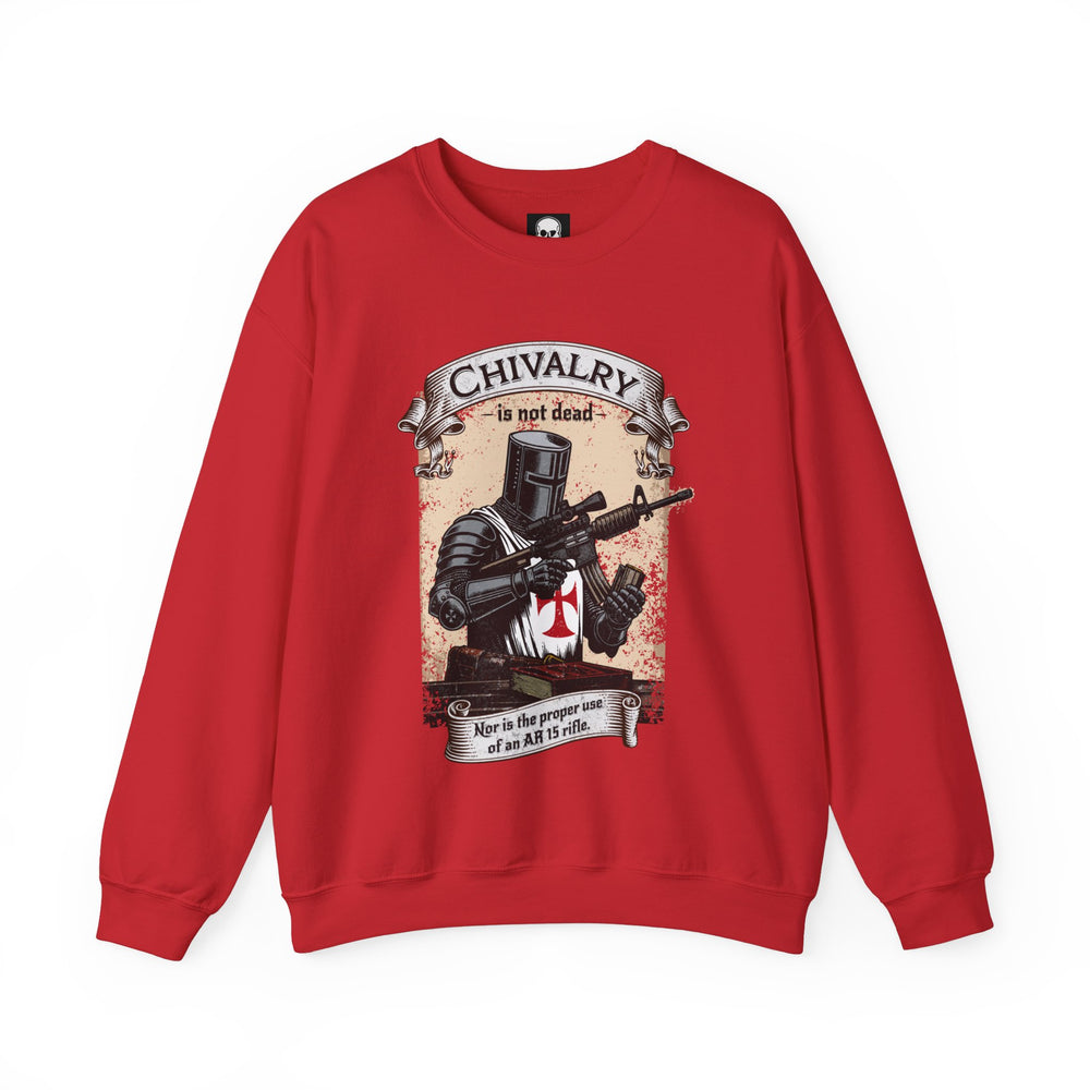 CHIVALRY IS NOT DEAD SWEATSHIRT