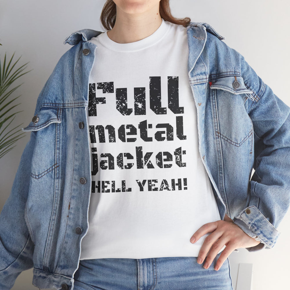 FULL METAL JACKET HELL YEAH! T SHIRT