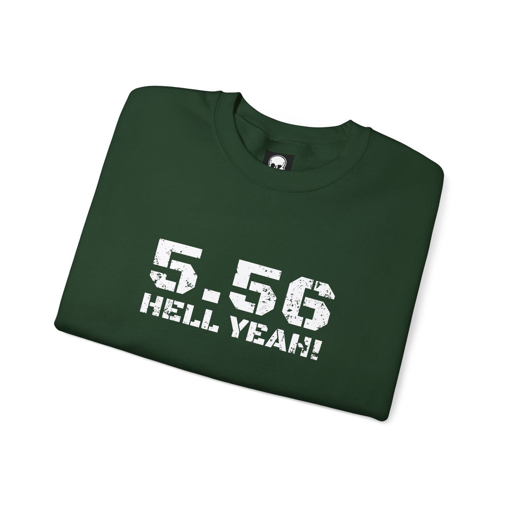 5.56 MM HELL YEAH! SWEATSHIRT