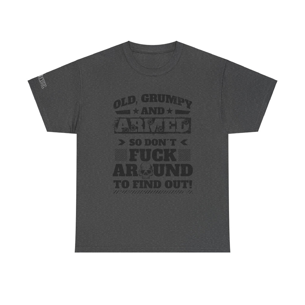 OLD, GRUMPY AND ARMED T SHIRT