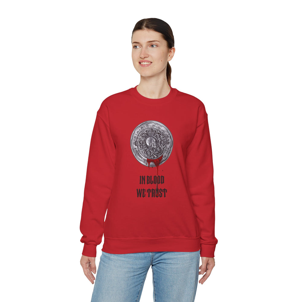 IN BLOOD WE TRUST SWEATSHIRT