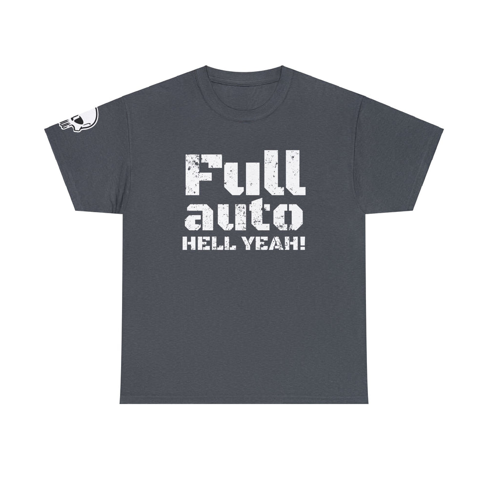 FULL AUTO HELL YEAH! T SHIRT