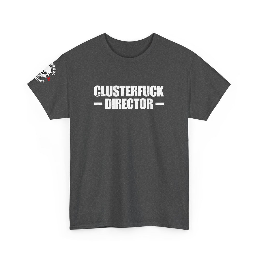 CLUSTERFUCK DIRECTOR T SHIRT