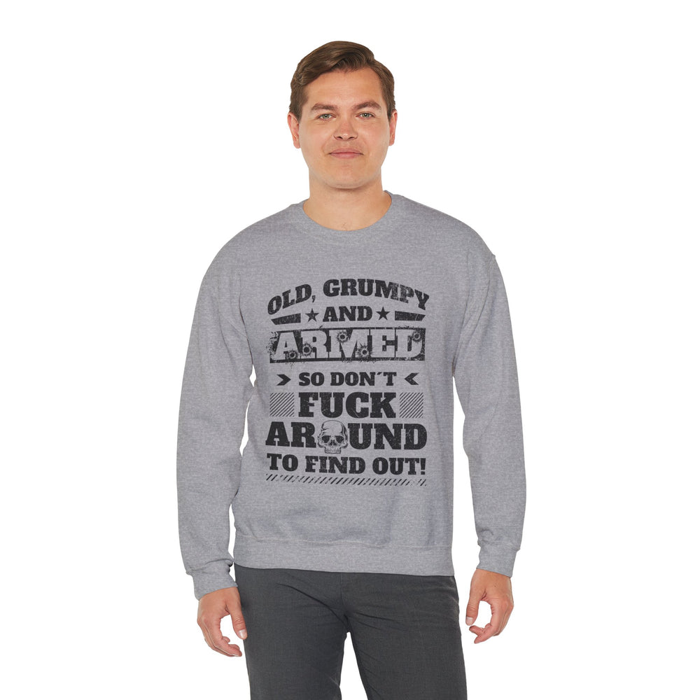 OLD, GRUMPY AND ARMED SWEATSHIRT