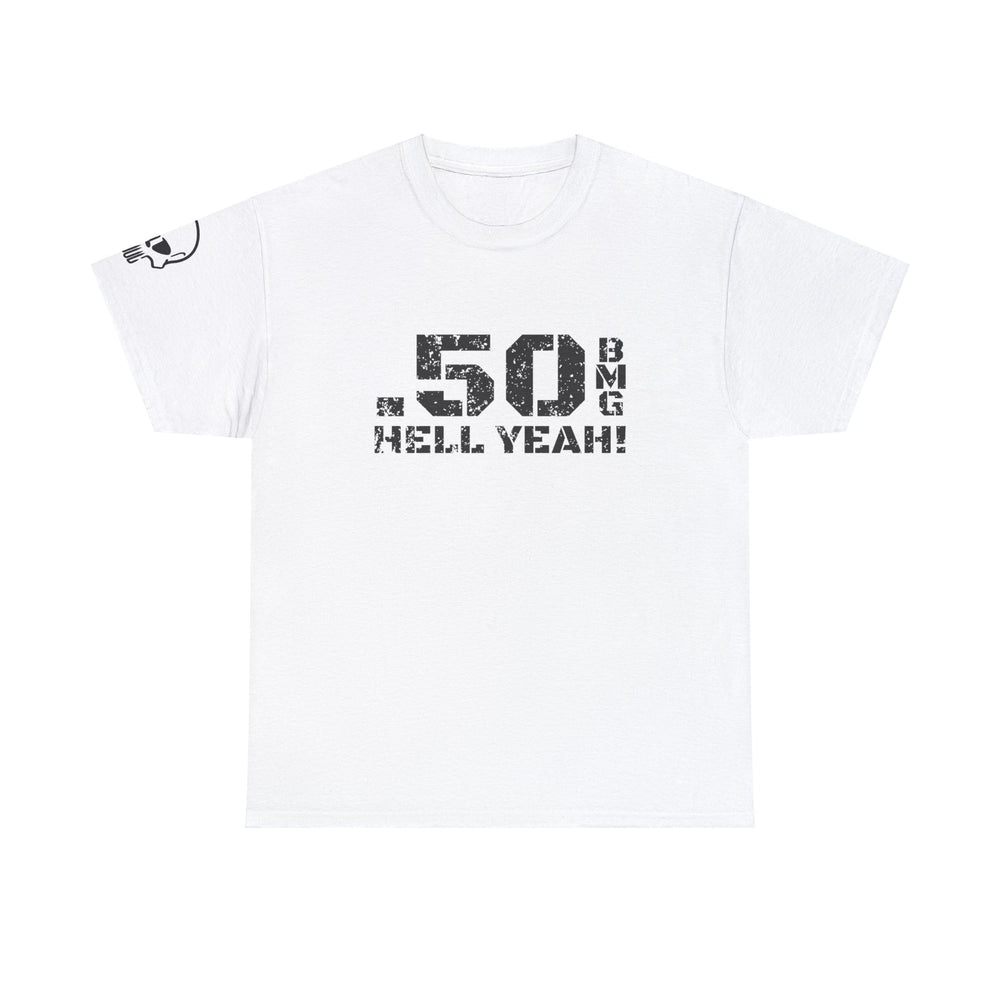 .50 BMG HELL YEAH! T SHIRT