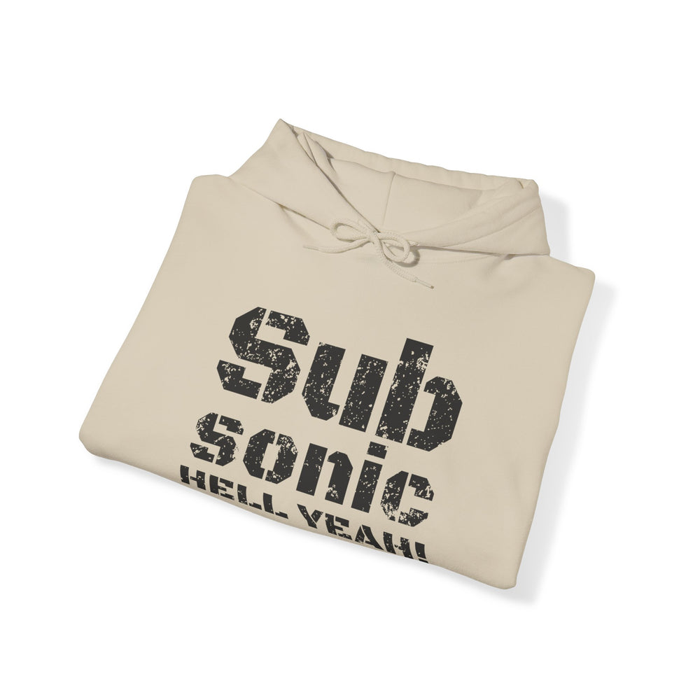 SUB SONIC HELL YEAH! HOODIE