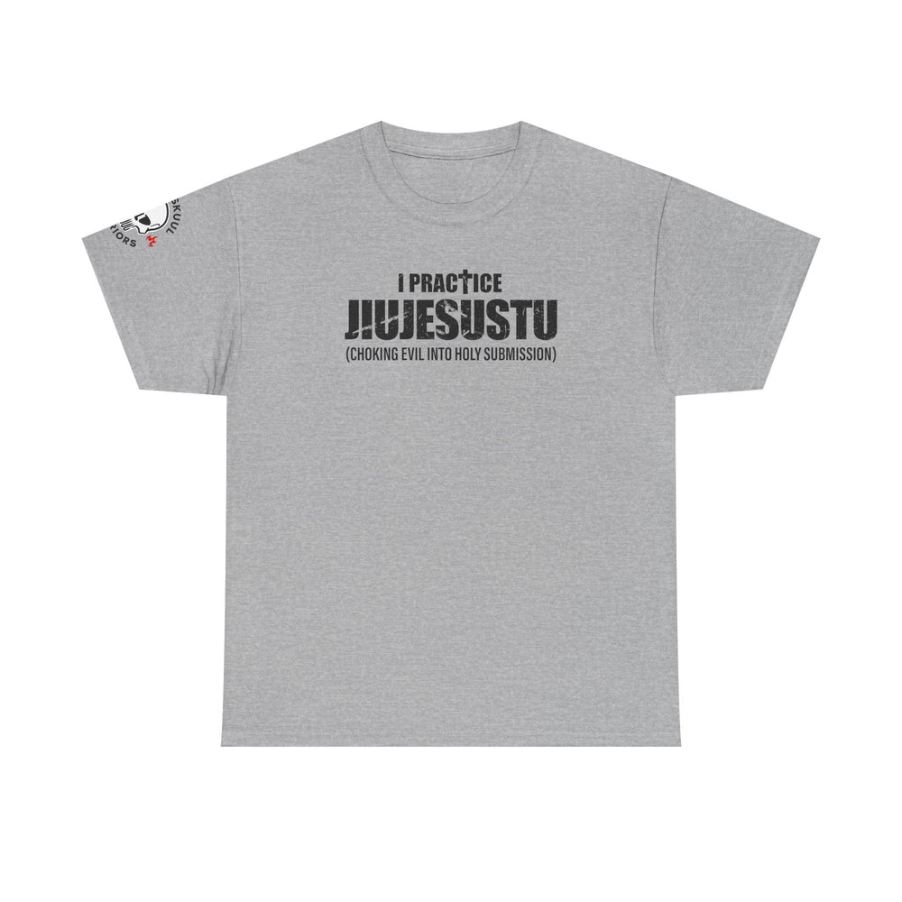 I PRACTICE JIUJESUSTU T SHIRT