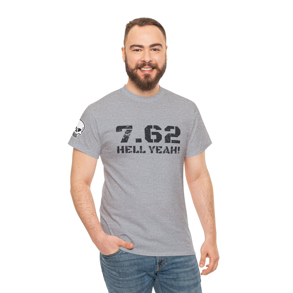 7.62 MM HELL YEAH! T SHIRT