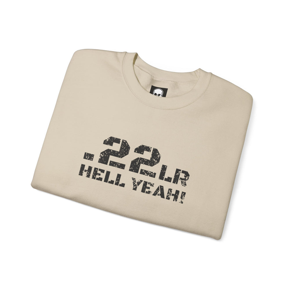 .22LR HELL YEAH! SWEATSHIRT