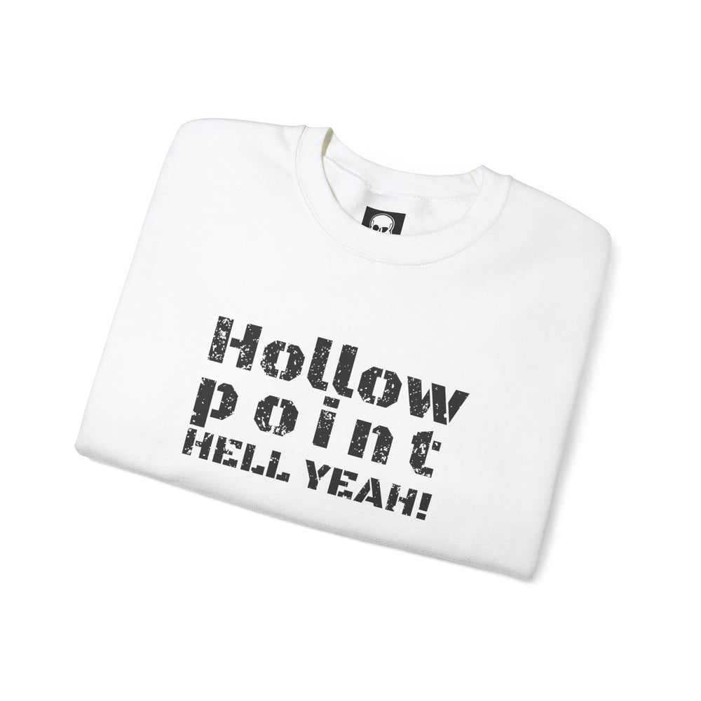 HOLLOW POINT HELL YEAH! SWEATSHIRT