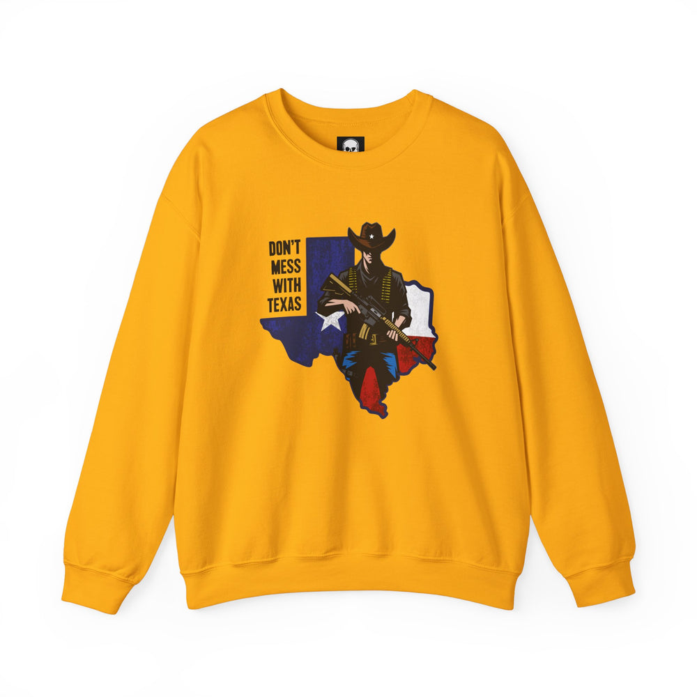 COWBOY DON'T MESS WITH TEXAS SWEATSHIRT