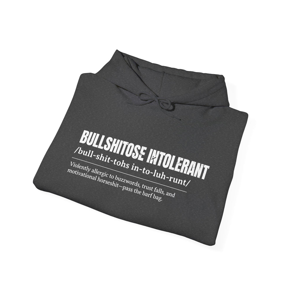 BULLSHITOSE INTOLERANT HOODIE