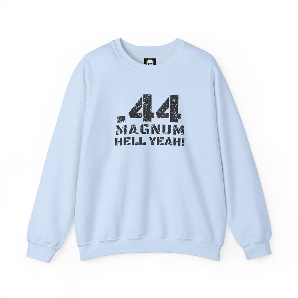 .44 MAGNUM HELL YEAH! SWEATSHIRT