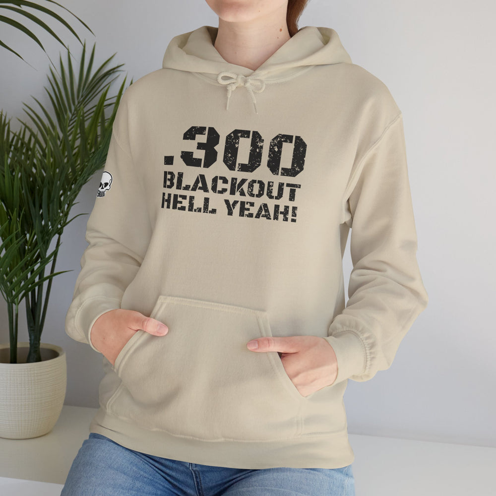 .300 BLACKOUT HELL YEAH! HOODIE