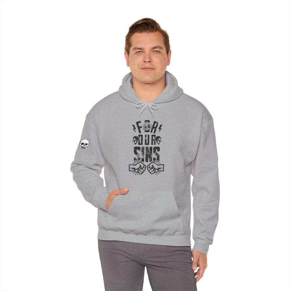 FOR OUR SINS HOODIE