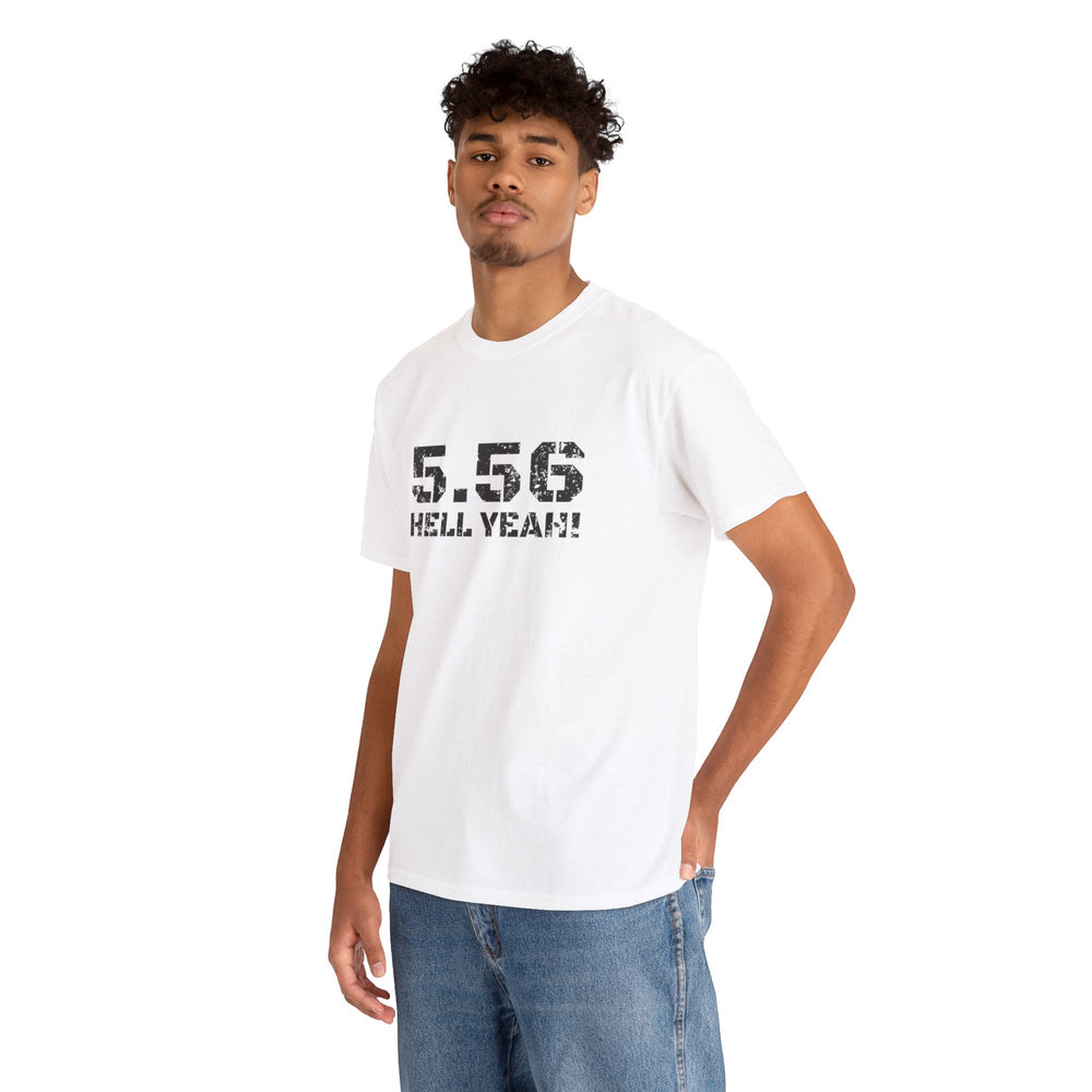 5.56 MM HELL YEAH! T SHIRT