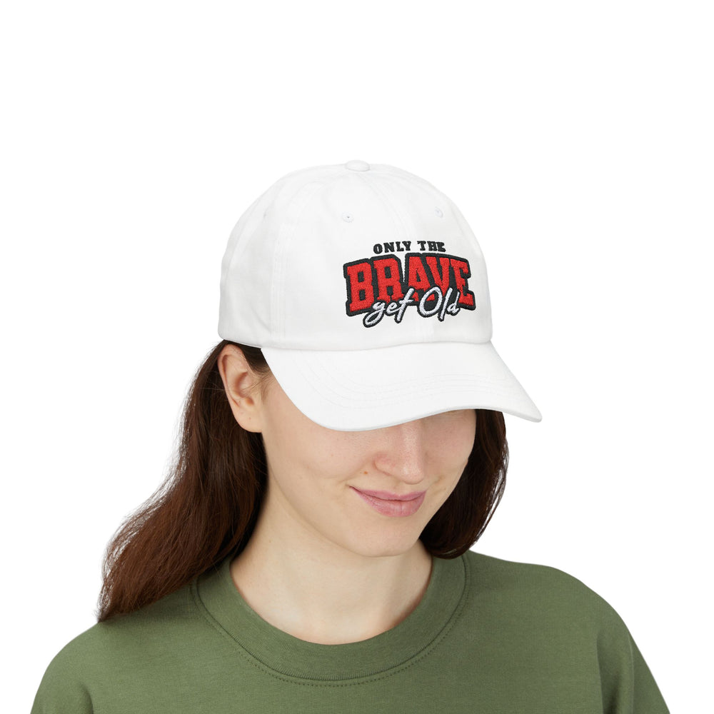 ONLY THE BRAVE GROW OLD DAD CAP