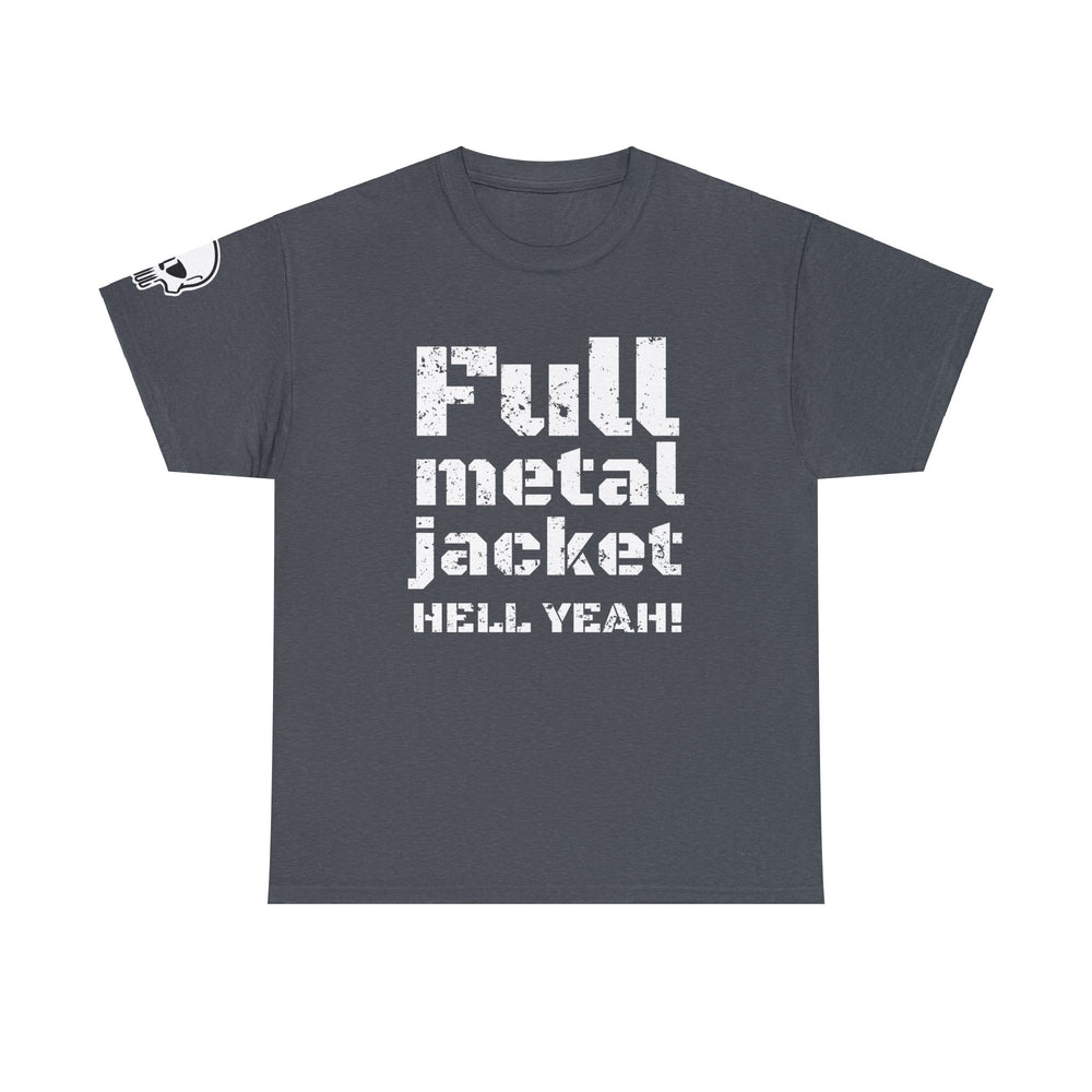 FULL METAL JACKET HELL YEAH! T SHIRT