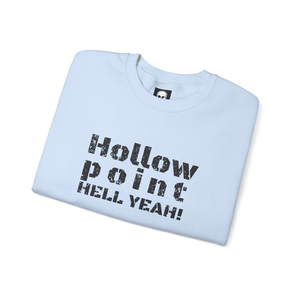 HOLLOW POINT HELL YEAH! SWEATSHIRT