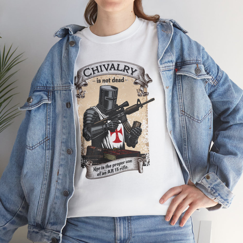 CHIVALRY IS NOT DEAD T SHIRT