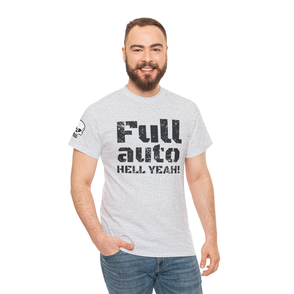 FULL AUTO HELL YEAH! T SHIRT