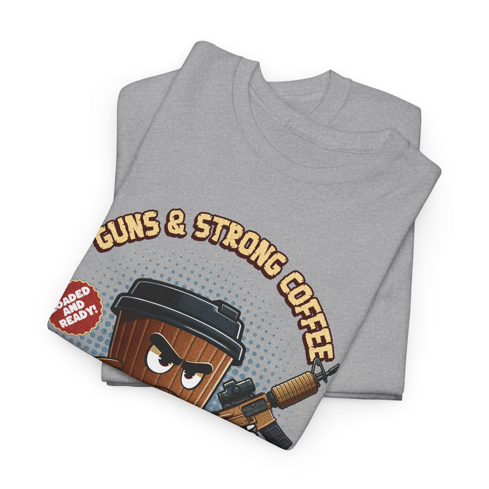 GUNS AND STRONG COFFEE T SHIRT