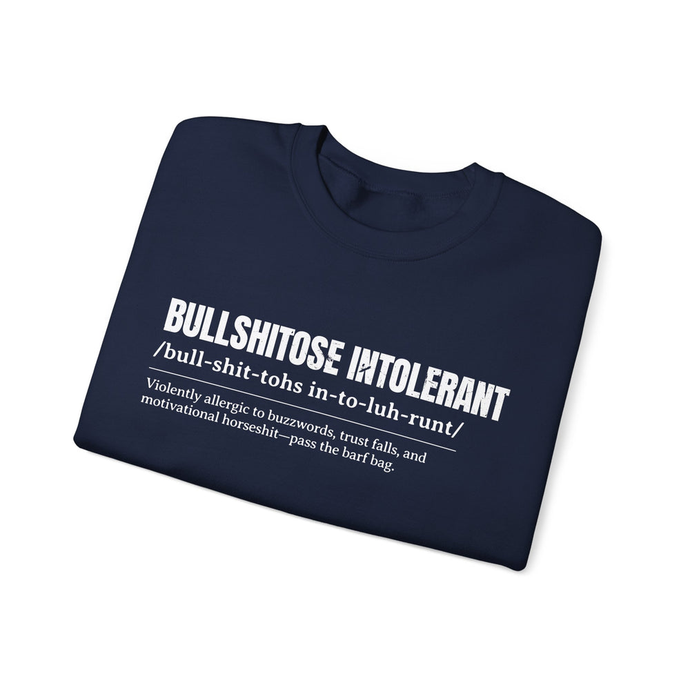 BULLSHITOSE INTOLERANT SWEATSHIRT