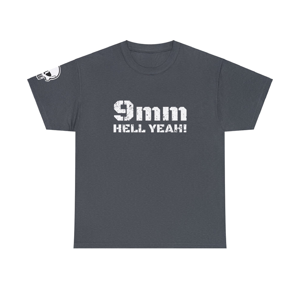 9 MM HELL YEAH! T SHIRT