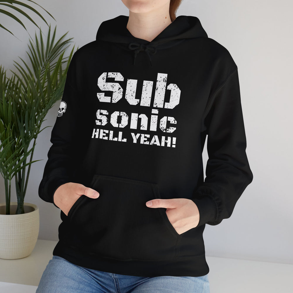 SUB SONIC HELL YEAH! HOODIE