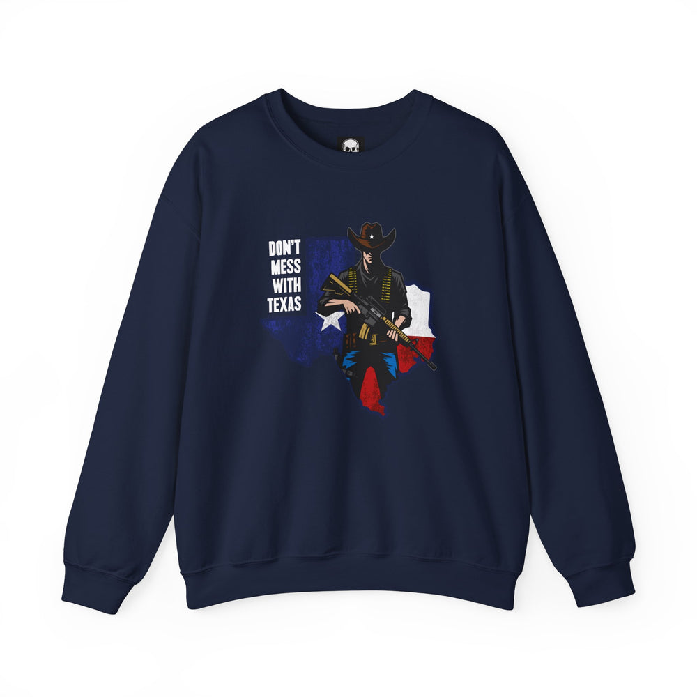 COWBOY DON'T MESS WITH TEXAS SWEATSHIRT