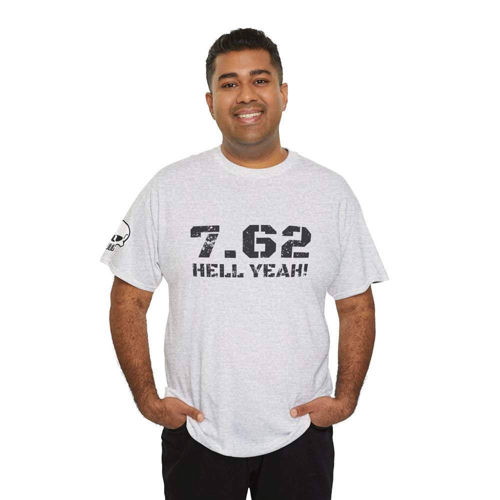 7.62 MM HELL YEAH! T SHIRT