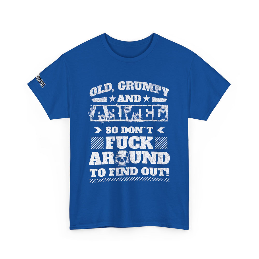 OLD, GRUMPY AND ARMED T SHIRT