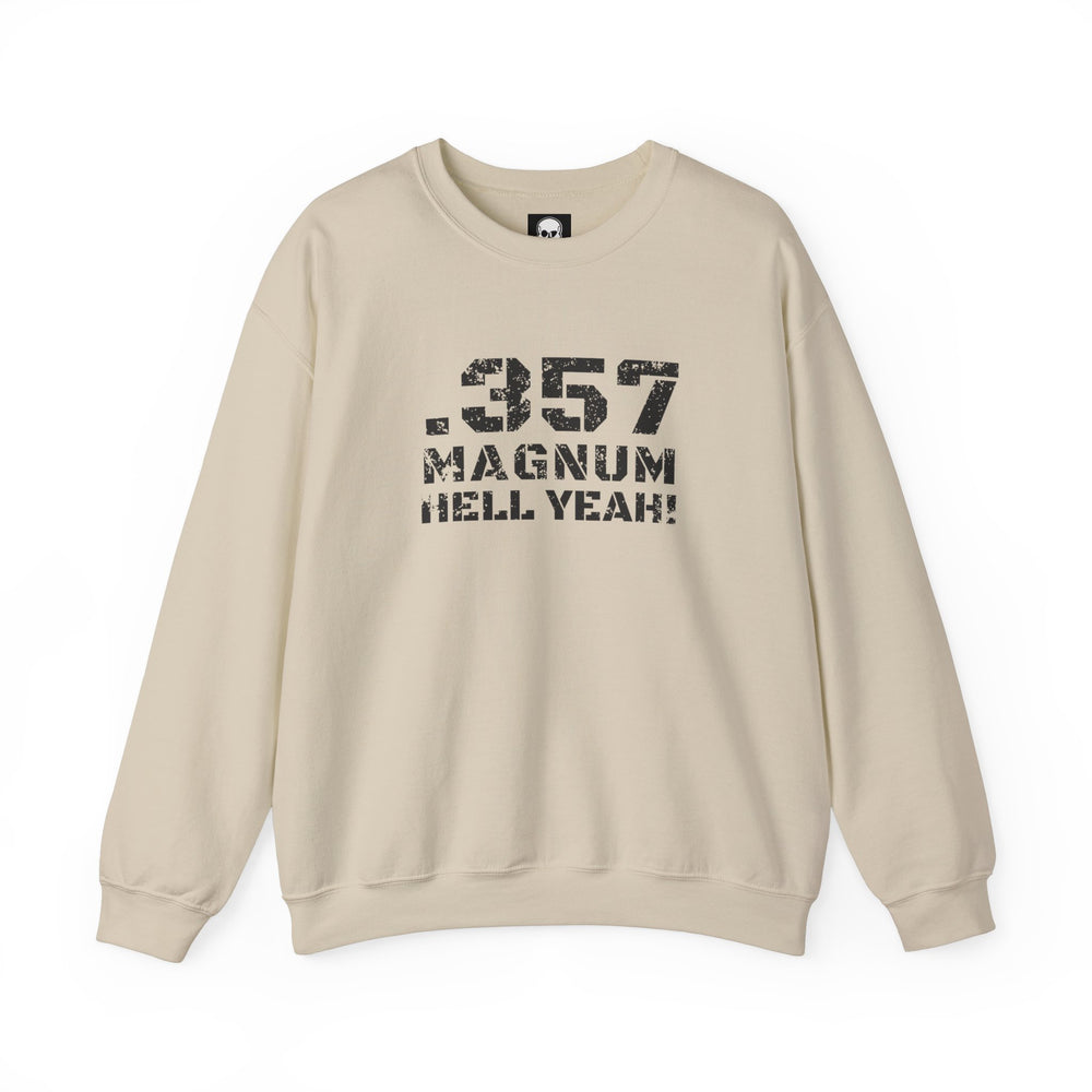 .357 MAGNUM HELL YEAH! SWEATSHIRT