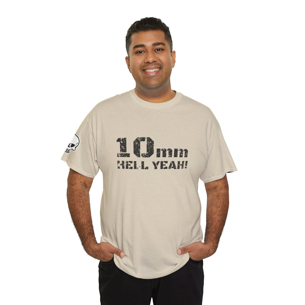 10 MM HELL YEAH! T SHIRT