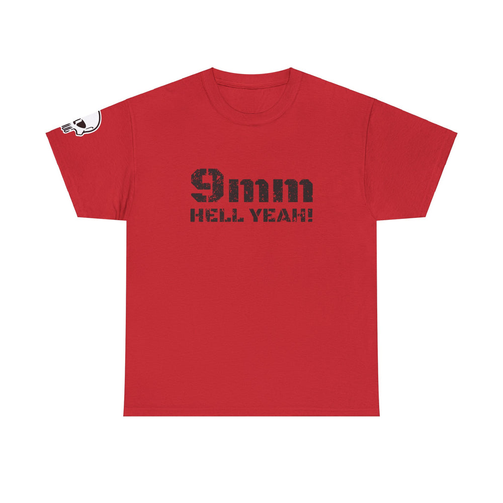 9 MM HELL YEAH! T SHIRT