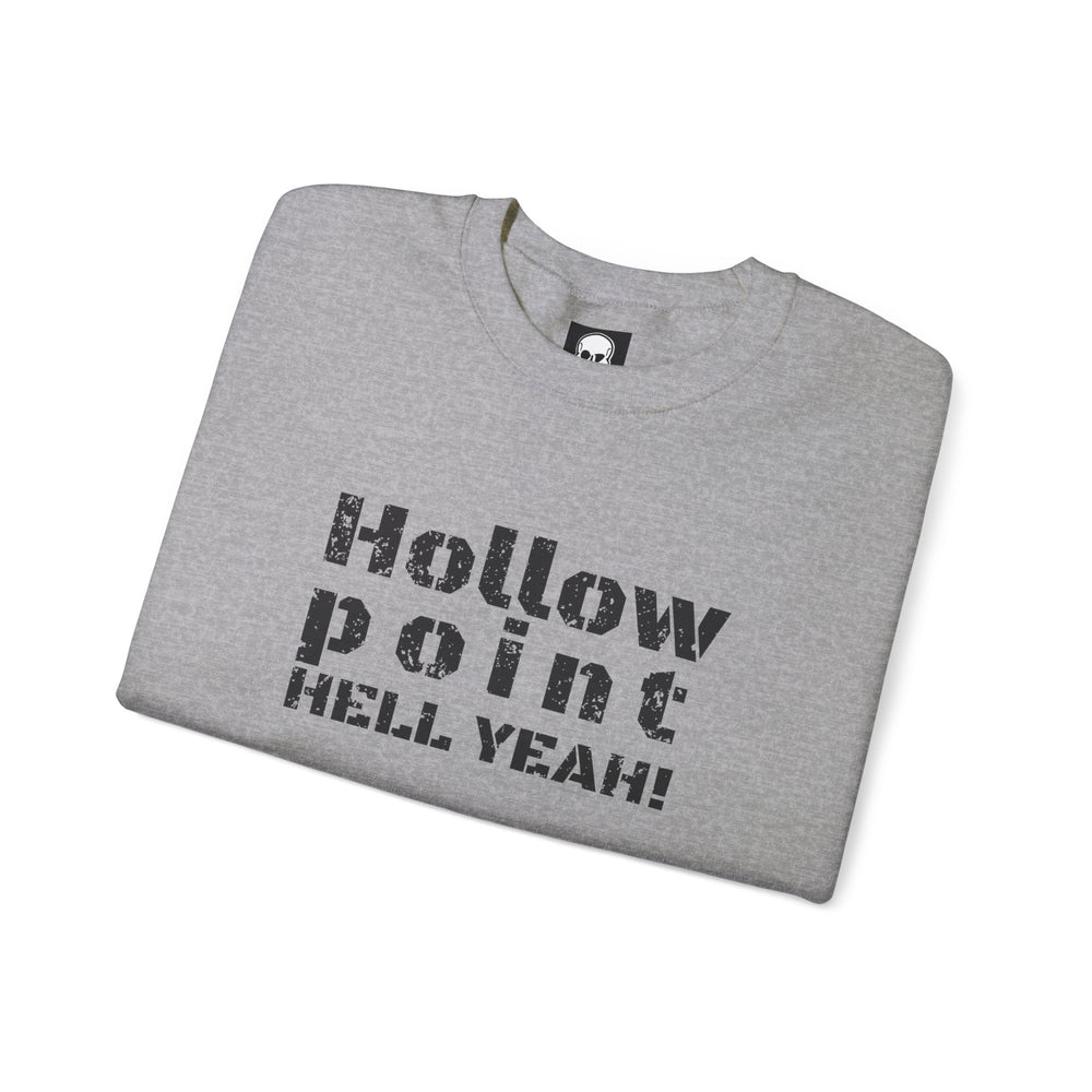 HOLLOW POINT HELL YEAH! SWEATSHIRT