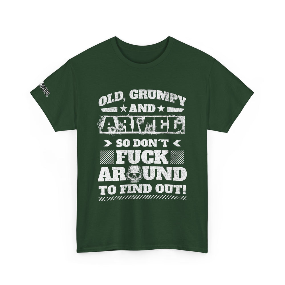 OLD, GRUMPY AND ARMED T SHIRT