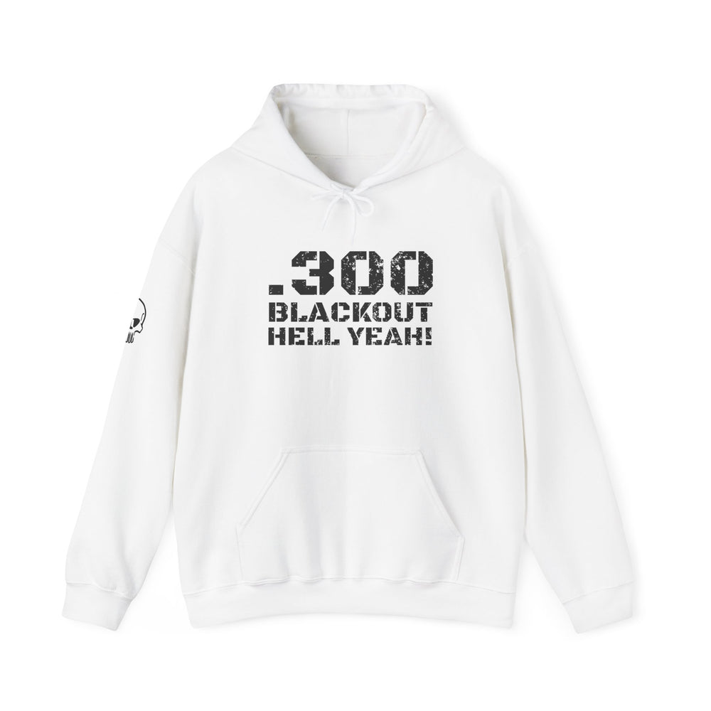 .300 BLACKOUT HELL YEAH! HOODIE