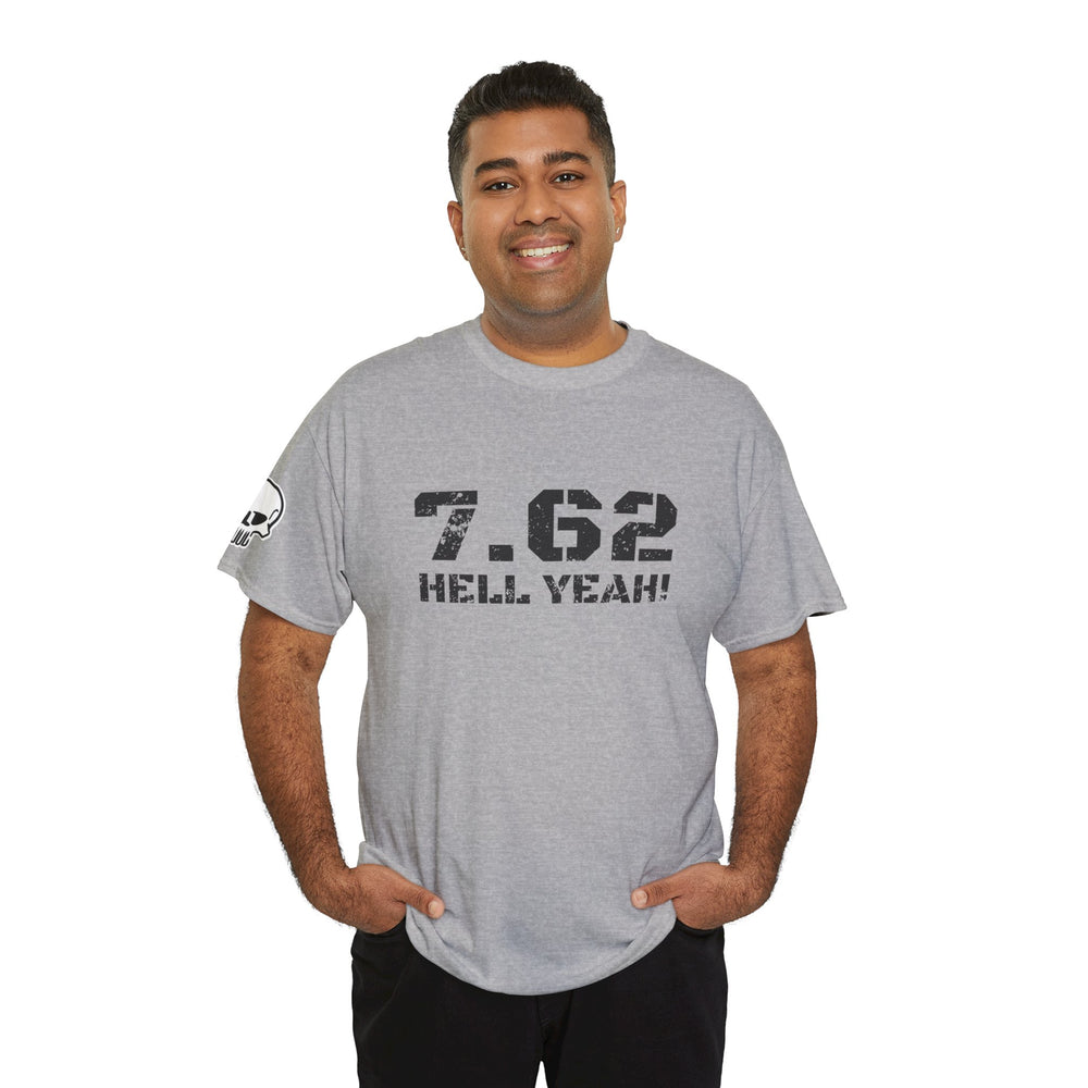 7.62 MM HELL YEAH! T SHIRT