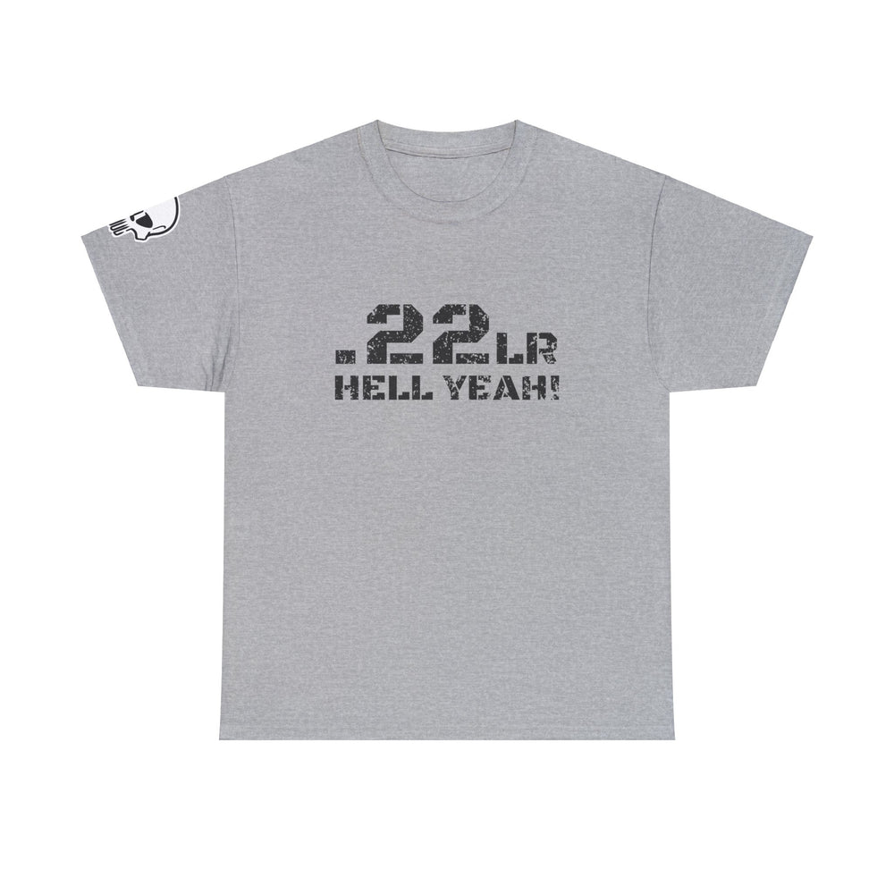 .22LR HELL YEAH! T SHIRT