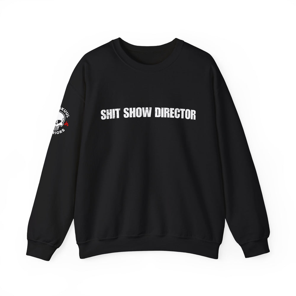 SHIT SHOW DIRECTOR SWEATSHIRT