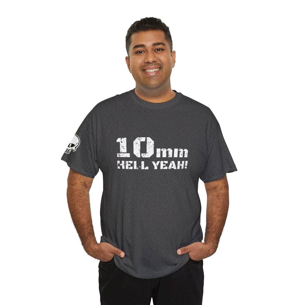 10 MM HELL YEAH! T SHIRT