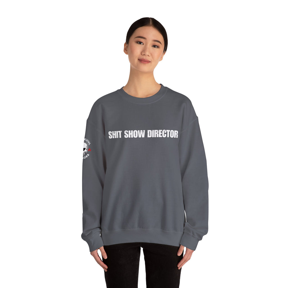 SHIT SHOW DIRECTOR SWEATSHIRT