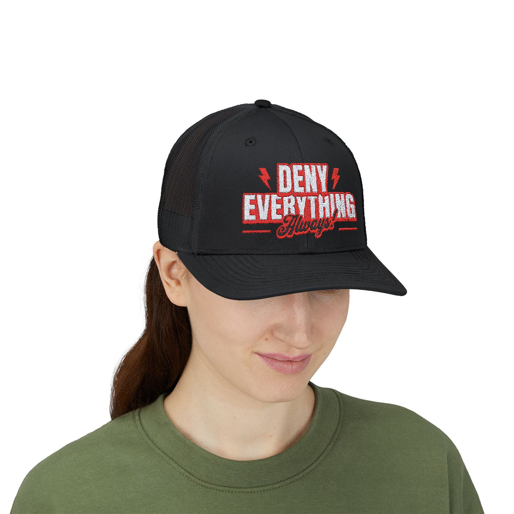 DENY EVERYTHING TRUCKER HAT