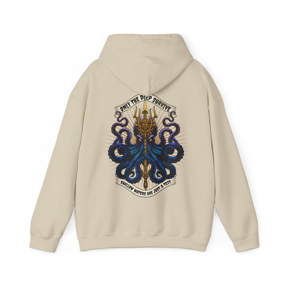 ONLY THE DEEP SURVIVE HOODIE