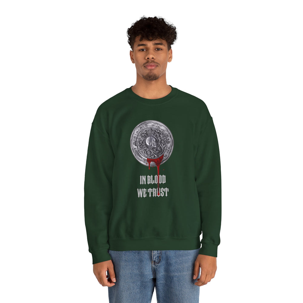 IN BLOOD WE TRUST SWEATSHIRT