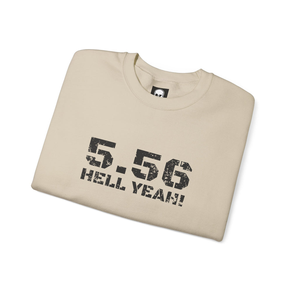 5.56 MM HELL YEAH! SWEATSHIRT