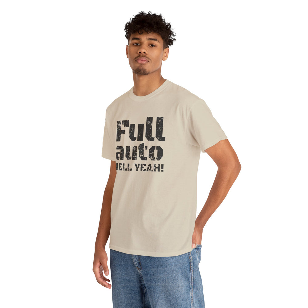 FULL AUTO HELL YEAH! T SHIRT