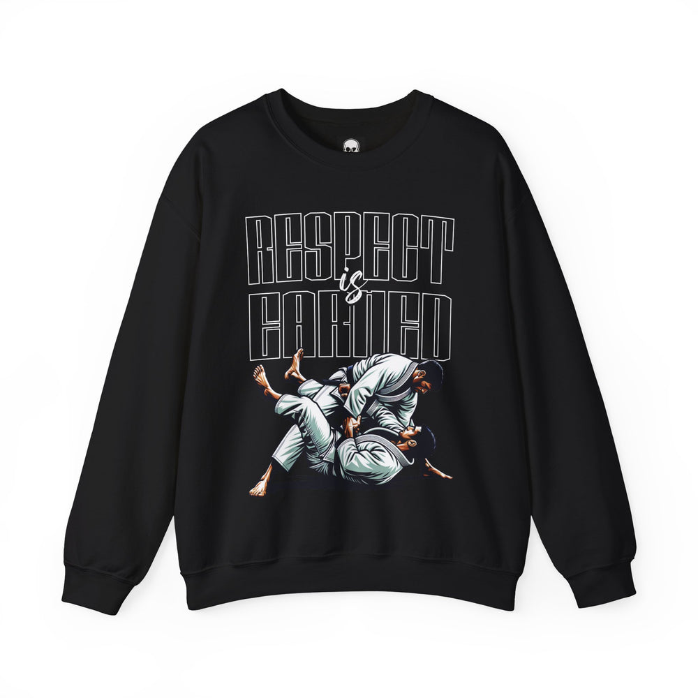 RESPECT IS EARNED SWEATSHIRT