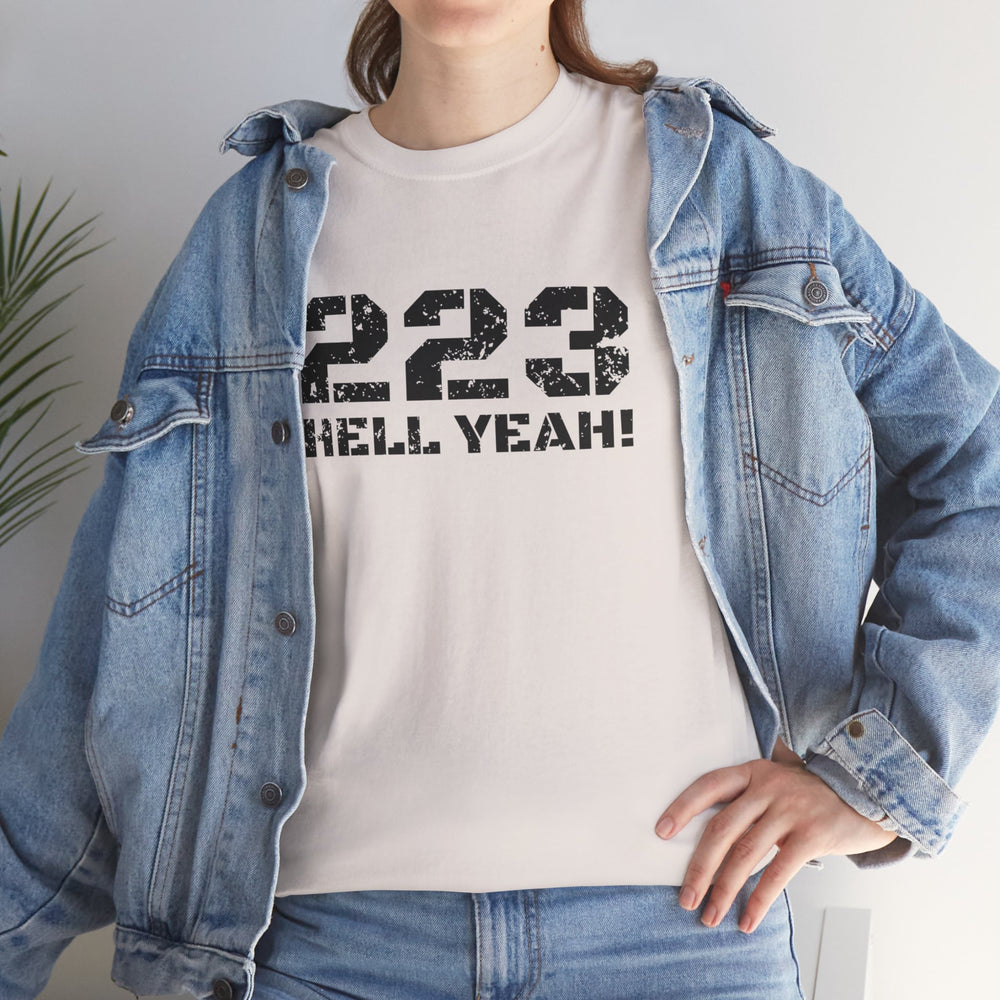 223 HELL YEAH! T SHIRT